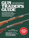 Gun Trader's Guide, Forty-Eighth Edition (A Comprehensive, Fully Illustrated Guide to Modern Collectible Firearms with Current Market Values) by Robert A. Sadowski, 9781510787193