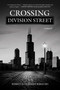 Crossing Division Street (A Novel) by Rebecca Chamian Ribaudo, 9781510788114