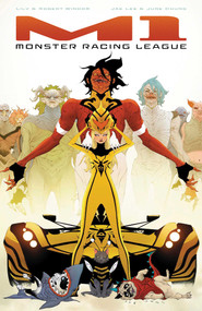 M1: Monster Racing League Volume 1 by Lily Windom, Robert Windom, Jae Lee, June Chung, 9781534347687