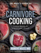 Dr. Kiltz's Guide to Carnivore Cooking (Creative Recipes for a Sustainable Lifestyle) by Robert Kiltz, Austin Cavelli, Jacie Beth, 9781637636213