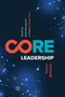 Core Leadership (Redefining Middle Management to Create Self-Reliant Teams) by Stacey McKibbin, 9781642259841