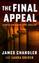 The Final Appeal (A Legal Thriller) by James Chandler, Laura Snider, 9781648757174