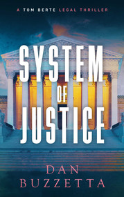System of Justice (A Legal Thriller) by Dan Buzzetta, 9781648757617