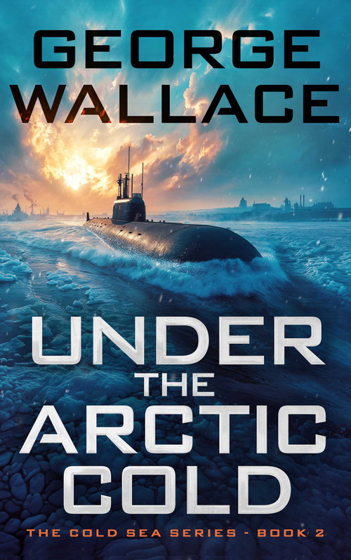 Under the Arctic Cold by George Wallace, 9781648759154