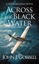Across the Black Water by John J. Gobbell, 9781648759239