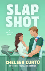 Slap Shot (A Novel) by Chelsea Curto, 9781668265307