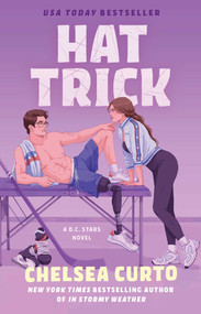 Hat Trick (A Novel) by Chelsea Curto, 9781668265314