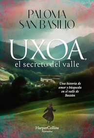 Uxoa, el secreto del valle by Paloma San Basilio, 9788410644786