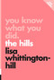 You Know What You Did (The Hills) by Lisa Whittington-Hill, 9781770418677