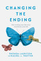 Changing the Ending (How Writing Your Life Story Transforms Your Life) by Rhonda Lauritzen, Rachel J. Trotter, 9798895655238