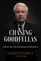 Chasing Goodfellas (Lufthansa, Henry Hill, Point Shaving, and Making Movies) by Edward McDonald, Jake Brown, 9798895655504