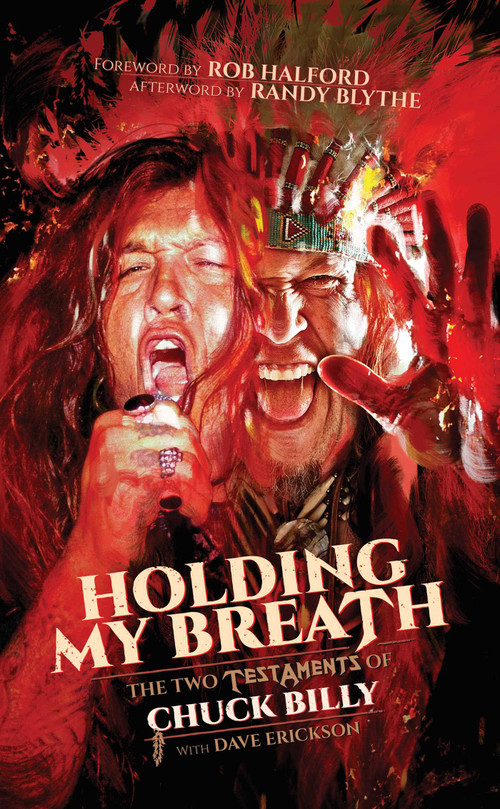 Holding My Breath (The Two Testaments of Chuck Billy) by Chuck Billy, Dave Erickson, Rob Halford, Randy Blythe, 9798895657690