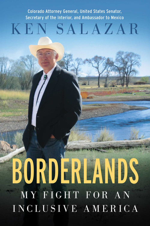 Borderlands (My Fight for an Inclusive America) by Ken Salazar, 9798902680215