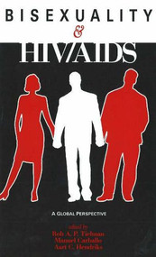 Bisexuality and HIV/AIDS by Rob Tielman, Aart Hendricks, 9780879756666