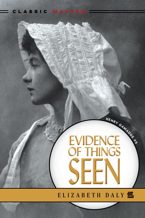 Evidence of Things Seen by Elizabeth Daly, 9781631943614