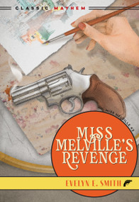 Miss Melville's Revenge by Evelyn E. Smith, 9781631943768