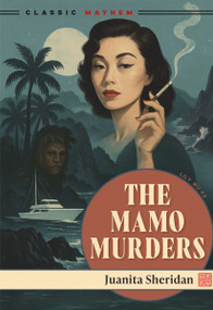 The Mamo Murders by Juanita Sheridan, 9781631943782