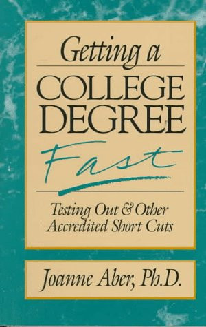Getting a College Degree Fast by Joanne Aber, 9781573920018