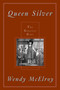 Queen Silver by Wendy Mcelroy, 9781573927550
