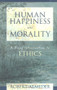 Human Happiness and Morality by Robert Almeder, 9781573927598