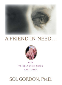 Friend in Need by Sol Gordon, 9781573927925