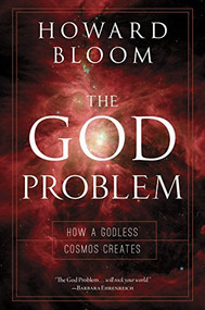 God Problem by Howard Bloom, Barbara Ehrenreich, 9781616145514