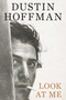 Look at Me by Dustin Hoffman, Ariel Levy, 9781668200698