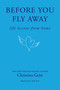 Before You Fly Away (Life Lessons from Home) by Christina Geist, 9798881612023