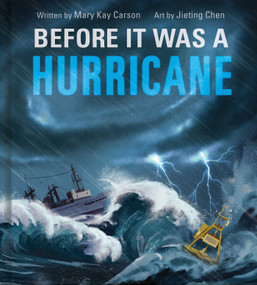 Before It Was a Hurricane by Jieting Chen, Mary Kay Carson, 9781499818987