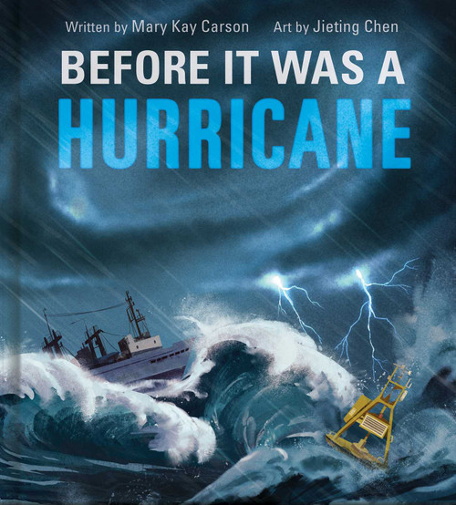 Before It Was a Hurricane by Jieting Chen, Mary Kay Carson, 9781499818987