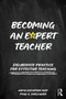 Becoming an Expert Teacher (Deliberate Practice for Effective Teaching) by Nidhi Sachdeva, Paul Kirschner, 9781041107453
