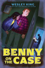 Benny on the Case by Wesley King, 9781665937702