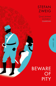 Beware of Pity by Stefan Zweig, Anthea Bell, 9781805330226