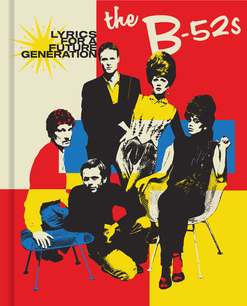 The B-52s: Lyrics for a Future Generation by The B-52s, 9798886744309