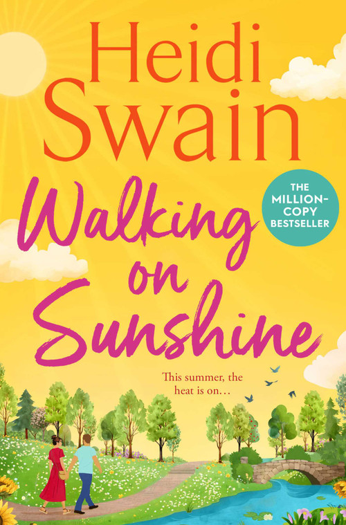 Walking on Sunshine (The perfect uplifting summer read from million-copy Sunday Times bestselling author Heidi Swain) by Heidi Swain, 9781398538733