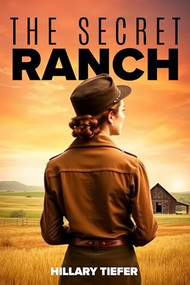 The Secret Ranch by Hillary Tiefer, 9781592115594