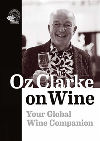 Oz Clarke on Wine (Your Global Wine Companion) by Oz Clarke, 9781913141189