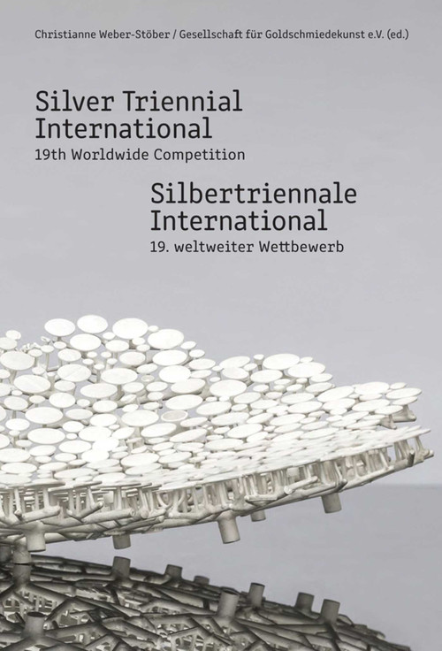 Silver Triennial International (19th Worldwide Competition) by Christianne Weber-Stober, 9783897905665