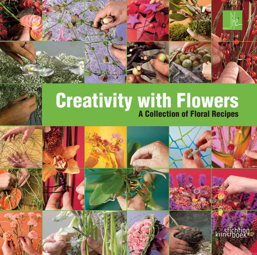 Creativity with Flowers (A collection of floral recipes) by Max Sluis, Per Benjamin, Helén Pe, Pim Maden, 9789058566348