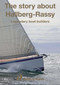 The Story About Hallberg-Rassy (Legendary Boat Builders) by Bengt Jörnstedt, Curt Gelin, Magnus Rassy, 9789152745397