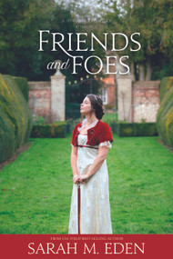 Friends and Foes by Sarah M. Eden, 9781608613762
