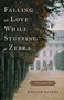Falling in Love While Stuffing a Zebra (A Philosophical Tale) by Roland Kupers, 9798886453560