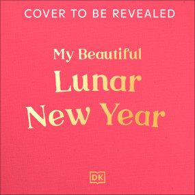 My Beautiful Lunar New Year by DK, 9798217316359