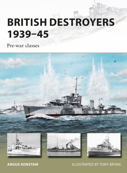 British Destroyers 1939-45 (Pre-war classes) by Angus Konstam, Tony Bryan, 9781472816368
