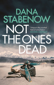 Not the Ones Dead by Dana Stabenow, 9781804540183