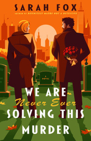 We Are Never Ever Solving This Murder (A Novel) by Sarah Fox, 9780593984277
