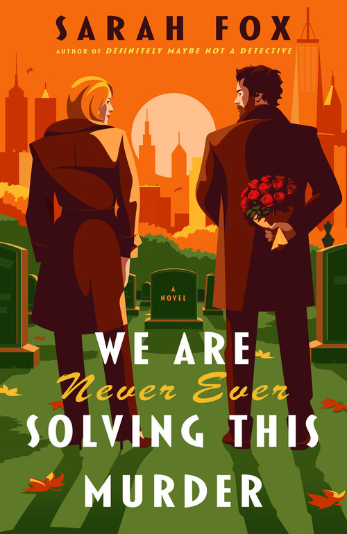 We Are Never Ever Solving This Murder (A Novel) by Sarah Fox, 9780593984277