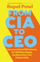 From CIA to CEO by Rupal Patel, 9781788706742