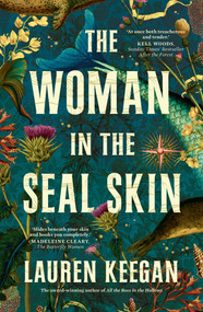 The Woman in the Seal Skin (Will she answer the call of the sea?) by Lauren Keegan, 9781923293328