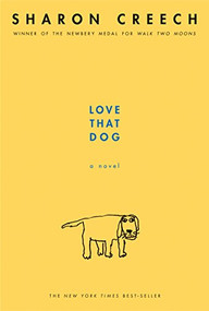 Love That Dog (A Novel) by Sharon Creech, 9780064409599